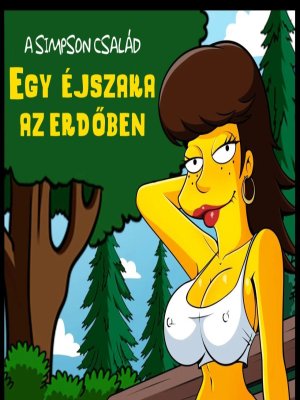 A Simpson család - Egy éjszaka az erdőben - Erotikus képregény - 1. oldal A Simpson család - Egy éjszaka az erdőben - Erotikus képregény - 1. oldal