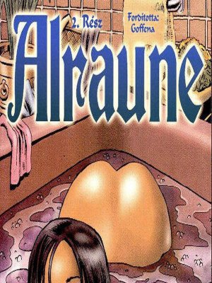 Alraune 2. rész - Erotikus képregény - 1. oldal